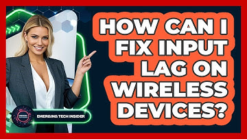 How Can I Fix Input Lag On Wireless Devices? - Emerging Tech Insider