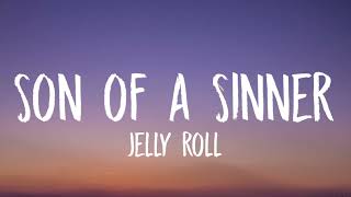 Jelly Roll - Son of A Sinner lyrics