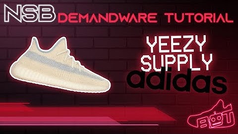 DEMANDWARE (YeezySupply/Adidas) BOTTING MASTER GUIDE - JUNE 2020