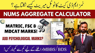 NUMS Aggregate Calculator 2025 | NUMS MDCAT Passing Marks for Medical Colleges MBBS Admissions