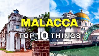 Top 10 Things to do in MALACCA Malaysia | Travel Guide 2023