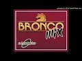 bronco mix