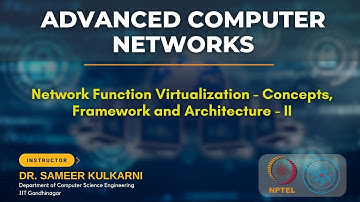 Network Function Virtualization - Concepts, Framework and Architecture -II