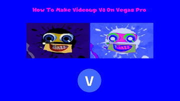 How To Make Videoup V0 On Vegas Pro