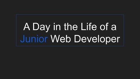 A Day in the Life of a Junior Web Developer