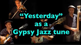 Video thumbnail of "Yesterday as a Gypsy Jazz tune"