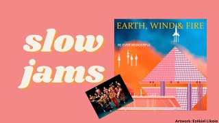 EARTH WIND & FIRE - GREATEST SLOW JAMS