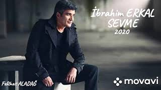 İbrahim ERKAL / SEVME /2020 (FeRhat ALADAĞ) Resimi