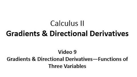 Gradients and Directional Derivatives for Functions of Three Variables
