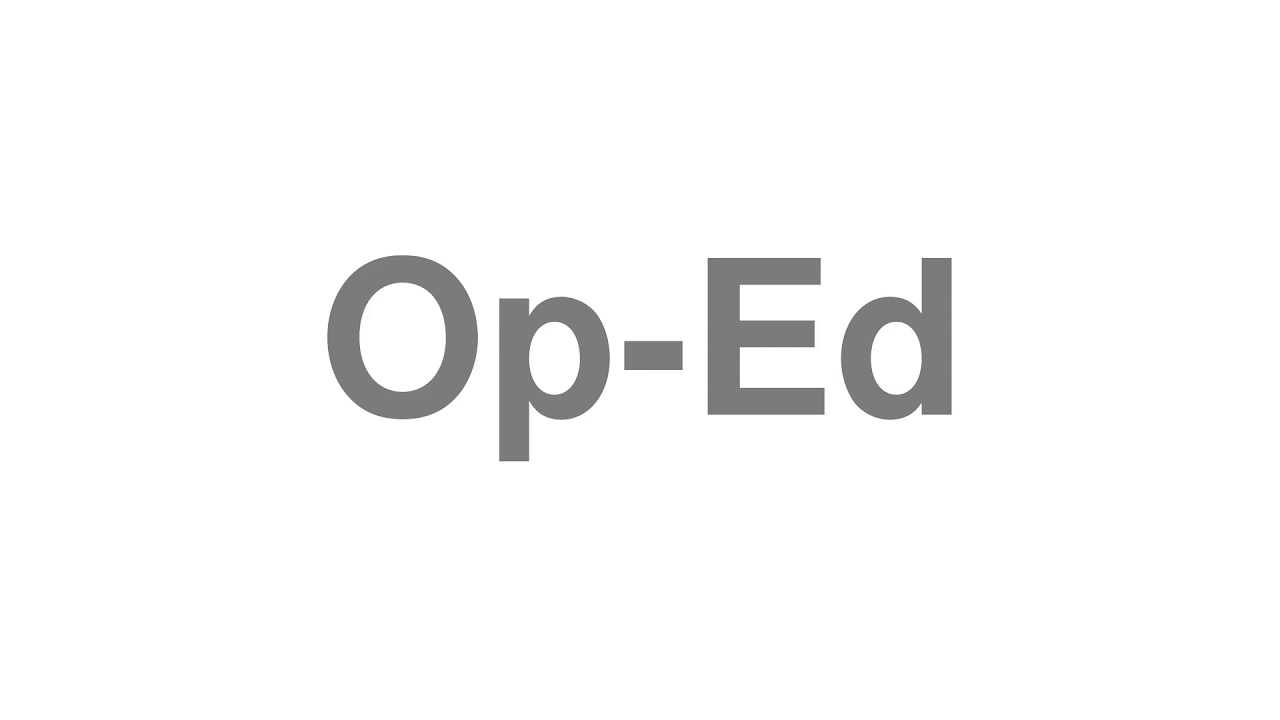 How to Pronounce "Op-Ed"