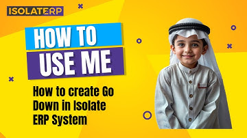 How to create Go Down in Isolate ERP System