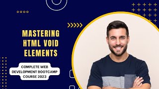 🚀 Mastering HTML VOID Elements | Your Complete Guide Web Development Bootcamp 2023