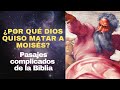 ¿Por qué Dios quiso matar a Moisés? Pasajes complicados de la Biblia I Profesor Yoel Benhabib