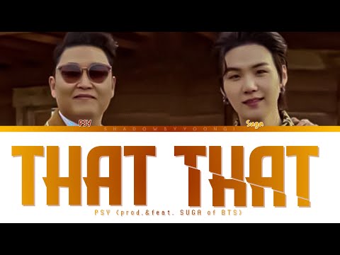 PSY ‘That That (prod. & feat. SUGA)’ (Color Coded Lyrics) | ShadowByYoongi