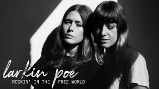 Video thumbnail of "Larkin Poe - Rockin' In The Free World (Official Audio) - Neil Young Cover"