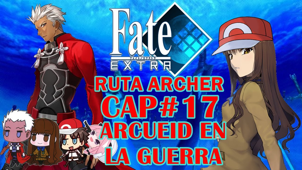 Fate/EXTRA Ruta Archer Cap#17-Arcueid entra en la Guerra - YouTube