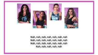 Little Mix - You Gotta Not (Lyrics)