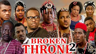 BROKEN THRONE 2 (PATIENCE OZOKWOR, JIM IYKE, VAN VICKER, KEN ERICS)2023 CLASSIC MOVIES #trending
