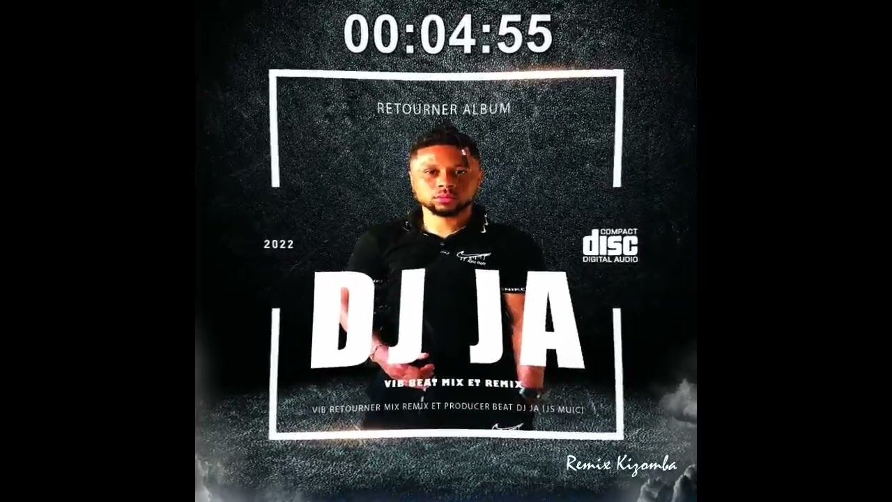 Remix Kizomba Vib Retourner By DJ JA