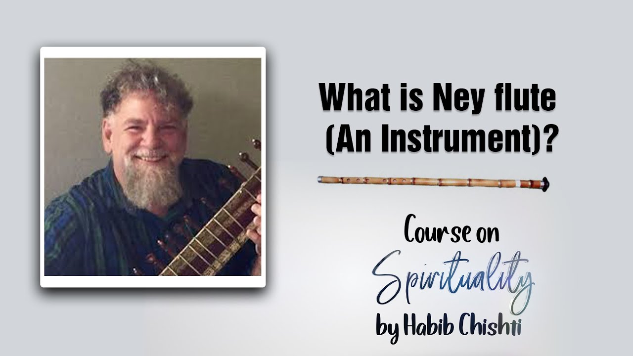Thumbnail for What is 'Ney Flute' A Persian Musical Instrument | Spirituality Course | Habib Chishti
