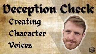 Deception Check  - Creating Character Voices - Accent Stream