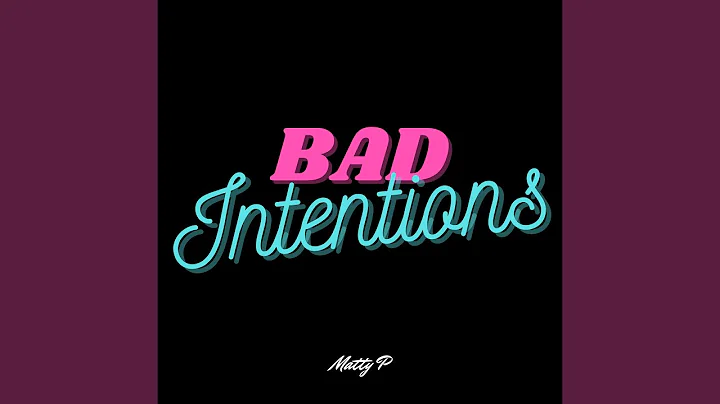 Bad Intentions