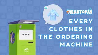 I FOUND SO MUCH! 👕 - Everything in the Heartopia Ordering Machine Part 2