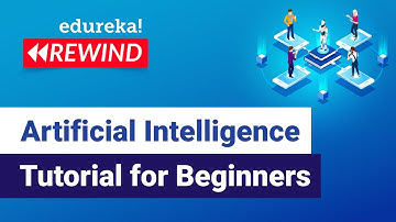 Artificial Intelligence Tutorial for Beginners  | AI Tutorial | Edureka | DL  Rewind - 3