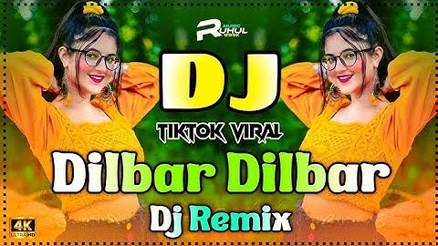 Dilbar Dilbar DJ Remix Song || TikTok | Hindi Viral DJ Song 2025 Hindi New DJ SONG 2025 | DJ REMIX 