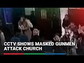 CCTV shows masked gunmen attack church in Istanbul | ABS-CBN News