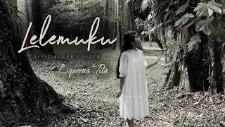 Liqueena Tita - Lelemuku (Official Lyric Video)