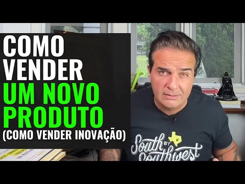 Vídeo: Como Vender Um Novo Produto