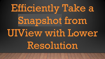 Efficiently Take a Snapshot from UIView with Lower Resolution