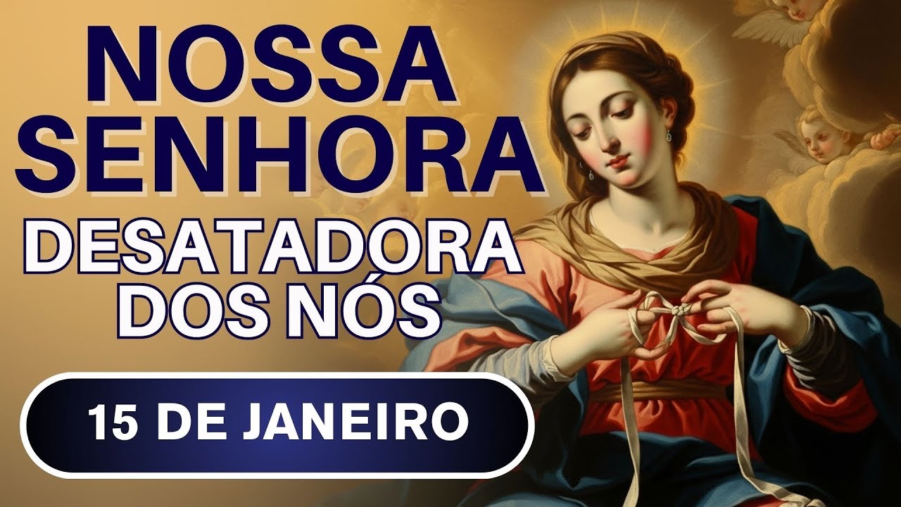 ✝️ TERÇO DE NOSSA SENHORA DESATADORA DOS NÓS - 15/01/26 | LIBERTAÇÃO DAS AMARRAS ESPIRITUAIS 🕊️✨