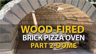 Ep 2  Wood Fired Brick Pizza Oven  DOME / DIY / How to Build
