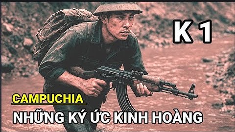 (K1) Đại Đội 1 Quyết Định Mở Đường Máu : Ký Ức Kinh Hoàng Biên Giới Tây Nam 