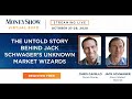 The Untold Story Behind Jack Schwager's Unknown Market Wizards