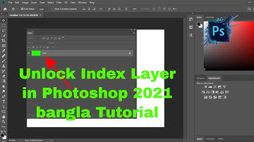 Unlock Index Layer in Photoshop  2021 | bangla Tutorial