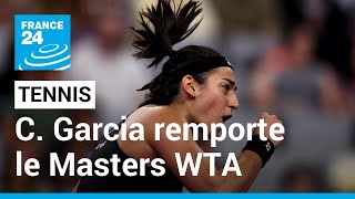 Tennis : Caroline Garcia devient la deuxième Française à remporter le Masters WTA • FRANCE 24