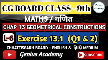 9th Maths || CG Board || Chapter 13 Geometrical Constructions || Exercise 13.1 (Q 1 & 2) by ARK sir