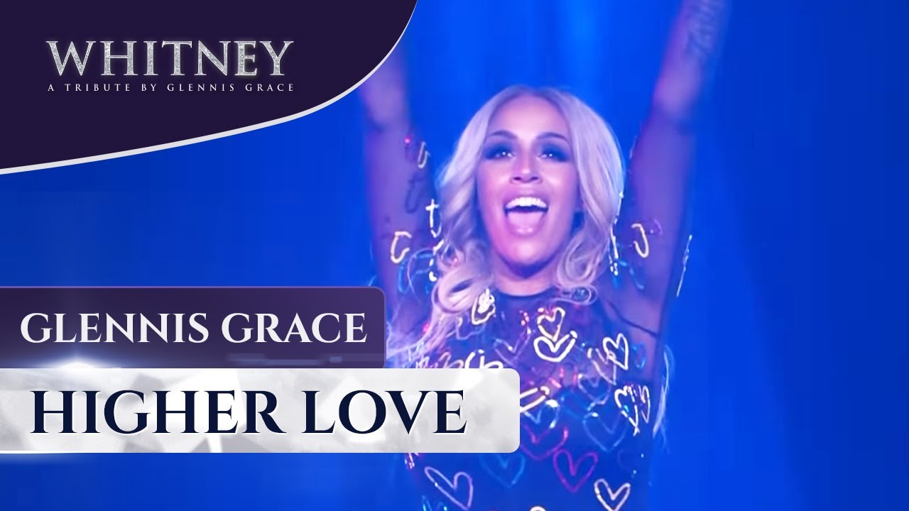Higher Love WHITNEY   a tribute by Glennis Grace