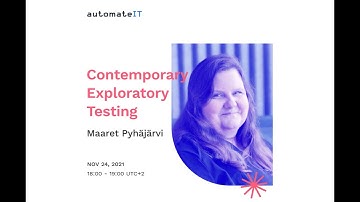 Maaret Pyhäjärvi  - Contemporary Exploratory Testing