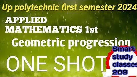 up polytechnic first semester 2024. Applied mathematics 1st. Geometric progression , ONE SHOT video.