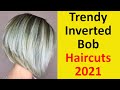 Trendy Inverted Bob Haircuts Fro Women!