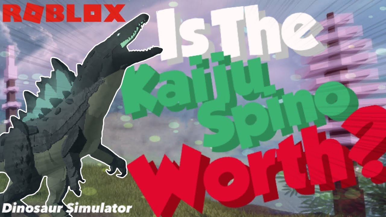 Kaiju Spinosaurus Worth It Godzilla Dinosaur Simulator Youtube - roblox dino simulator spino