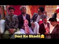 Dost ke shadi  wedding vlog  wedding cermony  my friend marriage  js khan official  jawad khan