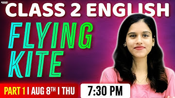 Class 2 English | Chapter 2 | Flying Kite | Part 1 | Exam Winner Class 2