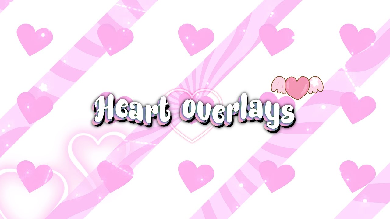 Heart overlays for edits💞 - YouTube
