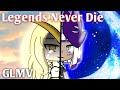 Legends Never Die GLMV MLE 