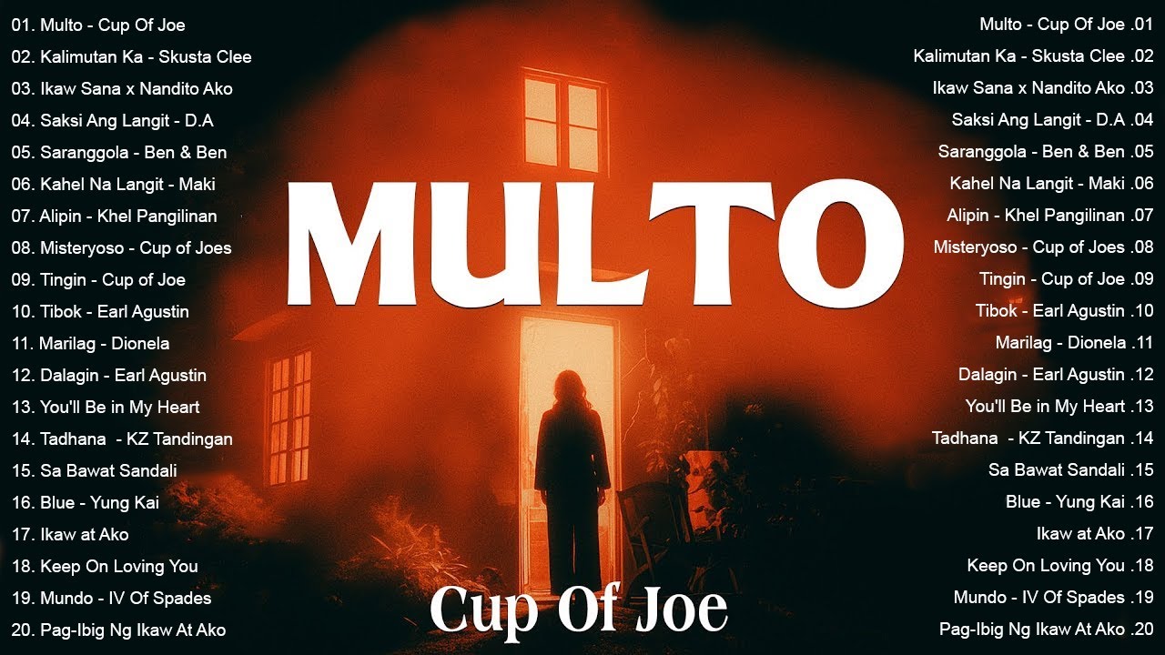 Best Cup Of Joe Playlist 2025: Multo, Tingin, Pahina, Misteryoso ...